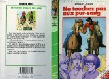 Beispielbild fr Ne touchez pas aux pur-sang (Bibliothque verte) zum Verkauf von Librairie Th  la page