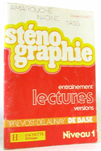 9782010089787: Stenographie. Entrainement, Lectures, Versions, Prevost-Delaunay Simplifie, Niveau 1