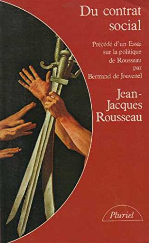 9782010089831: DU CONTRAT SOCIAL Prcd d'un essai sur la politique de Rousseau par Bertrand de Jouvenel