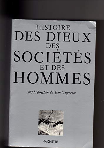 9782010090707: Histoire des dieux, des societes et des hommes