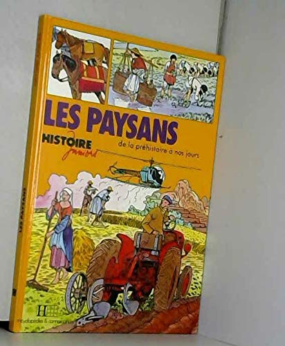 9782010090905: Les Paysans : De la prhistoire  nos jours (Histoire juniors)