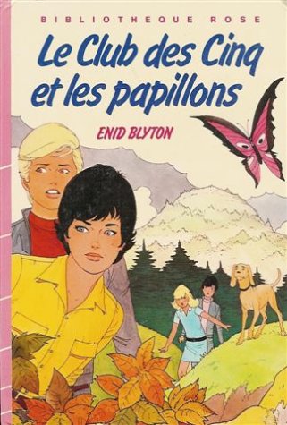Stock image for Le club des cinq et les papillons : Collection : Bibliothque rose cartonne for sale by medimops