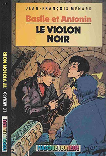 Le Violon noir (Basile et Antonin) (9782010093234) by Beaujard Yves MÃ©nard Jean-FranÃ§ois