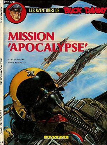 Stock image for BUCK DANNY N 41 : MISSION APOCALYPSE for sale by Librairie Th  la page