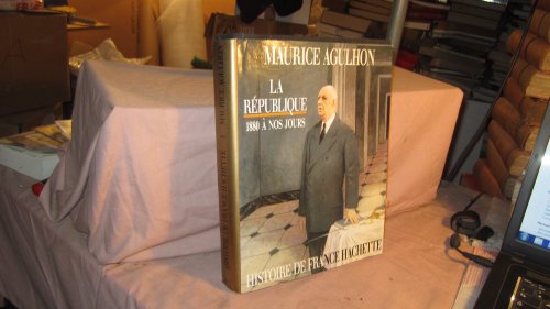 Beispielbild fr Histoire De France Hachette Tome 5: La Rpublique: De Jules Ferry  Franois Mitterrand 1880  Nos Jours (Volume 5) zum Verkauf von Anybook.com