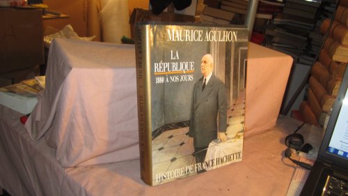 Imagen de archivo de Histoire de France Hachette - La Rpublique - 1880  nos jours a la venta por Ammareal