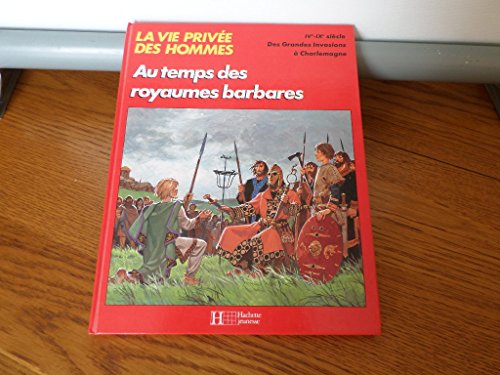 9782010094804: Au temps des royaumes barbares / des grandes invasions a charlemagne, ive-ixe siecle