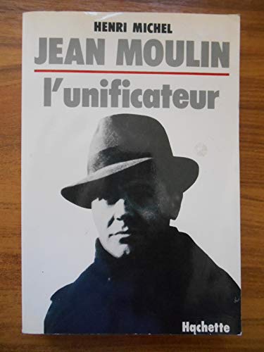 9782010095535: Jean Moulin: Lunificateur