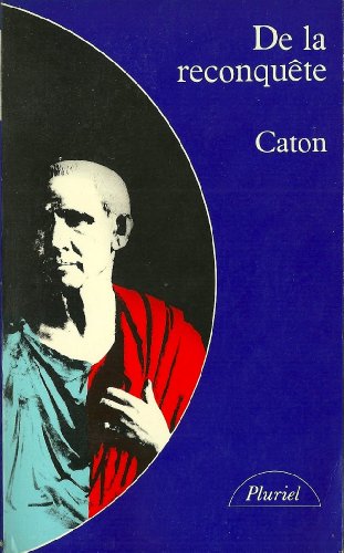 Beispielbild fr De la Reconquête [Paperback] Caton zum Verkauf von LIVREAUTRESORSAS