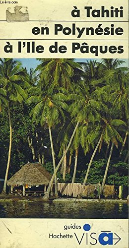 Imagen de archivo de A Tahiti, en Polynsie,  l'le de Pques a la venta por Ammareal