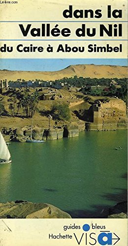 Imagen de archivo de dans la valle du nil du caire a abou simbel a la venta por Librairie Th  la page