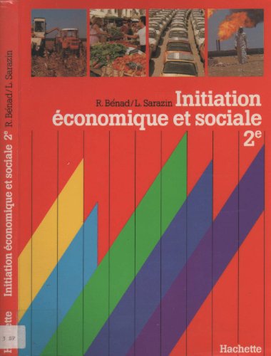 Beispielbild fr INITIATION ECONOMIQUE ET SOCIALE, 2e zum Verkauf von Le-Livre