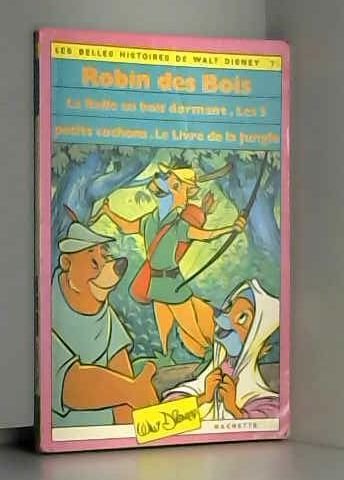 Beispielbild fr Robin des Bois La Belle au Bois dormant Les 3 petits cochons Le Livre de la jungle (Les Belles histoires de Walt Disney) zum Verkauf von Ammareal