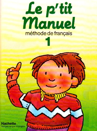 Stock image for Le P'Tit Manuel - Level 1 for sale by Better World Books: West