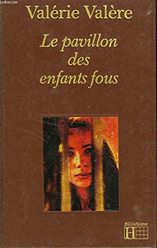 Stock image for Le Pavillon des enfants fous (Bibliothque Hachette) for sale by Ammareal