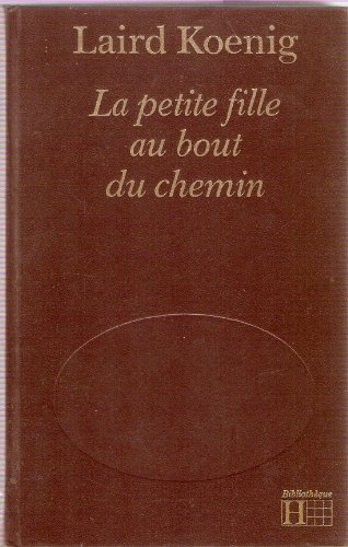 Stock image for La Petite fille au bout du chemin. for sale by ThriftBooks-Dallas