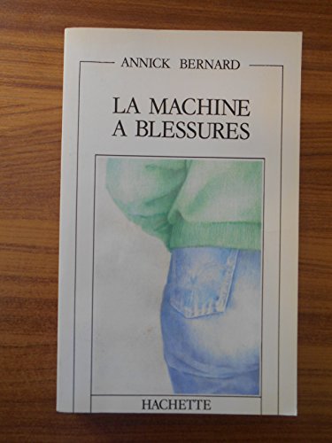 9782010103797: La machine à blessures (French Edition)
