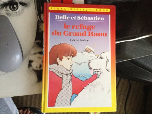 Beispielbild fr belle et sebastien, le refuge du grand baou zum Verkauf von Ammareal