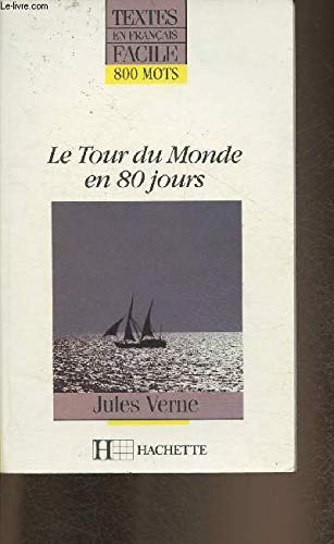 Textes En Francais Facile - Level 1: Verne: Le Tour Du Monde En 80 Jours - Jules Verne