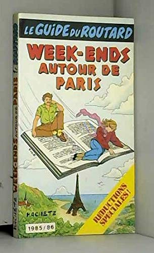 Imagen de archivo de Week-ends autour de Paris (Le Guide du routard) a la venta por medimops