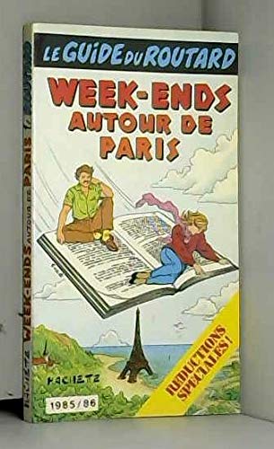 Stock image for Week-ends autour de Paris (Le Guide du routard) for sale by medimops