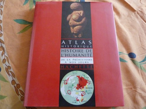 ATLAS HISTORIQUE DE L HISTOIRE DE L HUMANITE