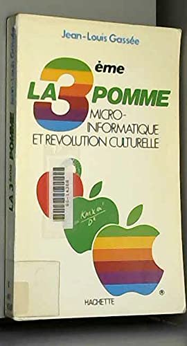 9782010110436: La troisieme pomme : [micro-informatique et revolution culturelle]