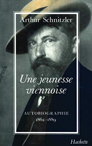 Une jeunesse viennoise: Autobiographie 1862-1889 (9782010110931) by Schnitzler, Arthur