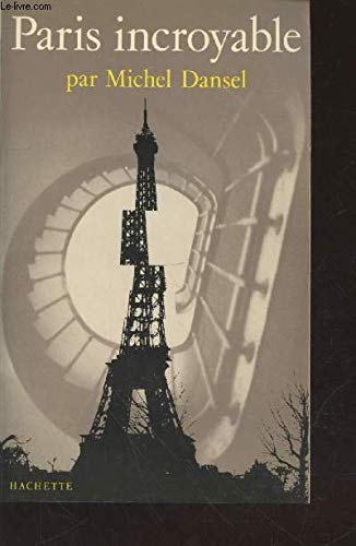 Stock image for Paris incroyable for sale by A TOUT LIVRE