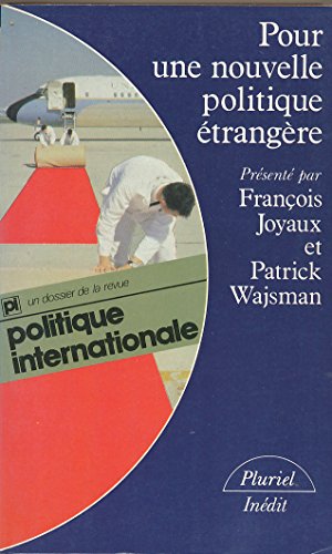 9782010113222: Pour Une Nouvelle Politique Aetrangaere: Un Dossier de la Revue Politique Internationale (French Edition)