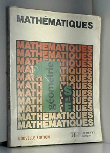9782010115516: MATHEMATIQUES 1ERE S/E GEOMETRIE. Edition 1986