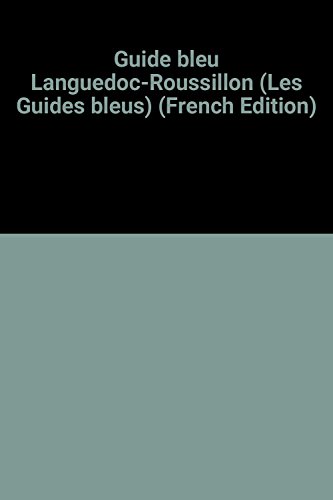 Guide bleu Languedoc-Roussillon (Les Guides bleus) (French Edition) - Barbey, Adélaïde