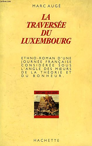 Beispielbild fr La traverse du Luxembourg, Paris, 20 juillet 1984 zum Verkauf von medimops