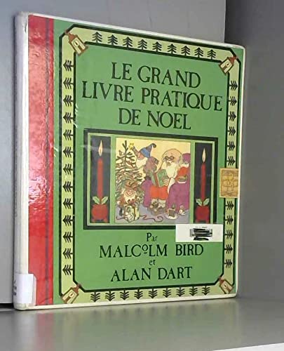 Beispielbild fr Le Grand livre pratique de Nol zum Verkauf von Tamery