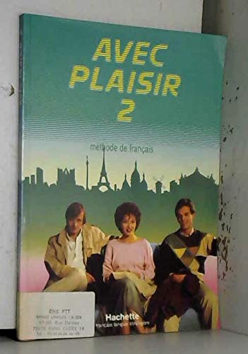Imagen de archivo de Avec Plaisir - Level 2: Students Book 2 (French Edition) a la venta por mountain