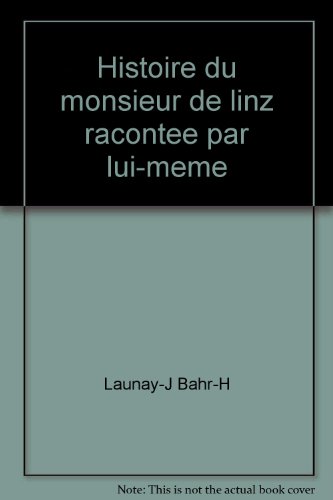 Imagen de archivo de Histoire du monsieur de linz racontee par lui-meme a la venta por Librairie Th  la page