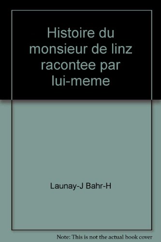Stock image for Histoire du monsieur de linz racontee par lui-meme for sale by Librairie Th  la page