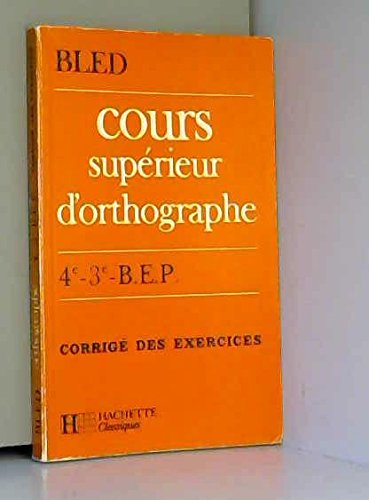 9782010119897: ORTHOGRAPHE COURS SUPERIEUR 4EME 3EME