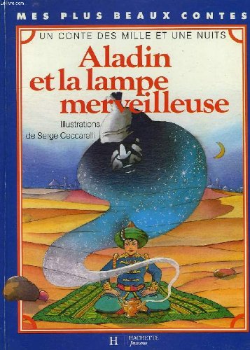 Beispielbild fr Aladin ou la lampe merveilleuse : Un conte des mille et une nuits (Mes plus beaux contes) zum Verkauf von Ammareal