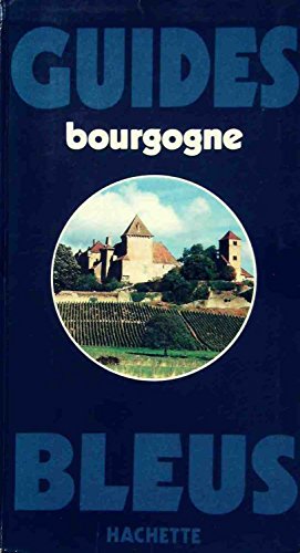 Stock image for Guide bleu Bourgogne (Les Guides bleus) for sale by medimops