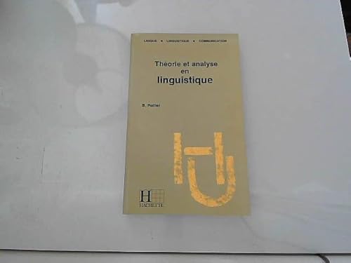 Beispielbild fr THEORIE ET ANALYSE EN LINGUISTIQUE POTTIER-B zum Verkauf von e-Libraire