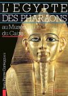 Imagen de archivo de L'Egypte des pharaons au Muse e du Caire (French Edition) a la venta por HPB-Movies