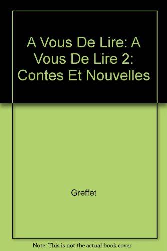 Beispielbild fr A VOUS DE LIRE 2 CONTES ET NOUVELLES zum Verkauf von Ammareal