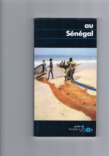 Stock image for Au Senegal (Hachette guides [bleus] visa) (French Edition) for sale by Librairie Th  la page