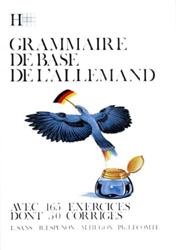 Imagen de archivo de Grammaire de base de l'allemand. avec 165 exercices dont 50 corrigs. Index a la venta por Chapitre.com : livres et presse ancienne