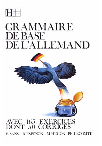 Stock image for Grammaire de base de l'allemand. avec 165 exercices dont 50 corrigs. Index for sale by Chapitre.com : livres et presse ancienne