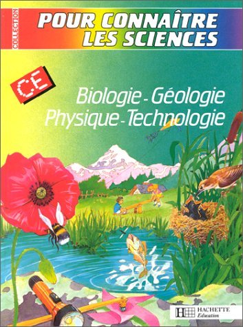 9782010127984: Pour connatre les Sciences Biologie/Gologie/Physique/Technologie CE - Livre de l'lve - Ed.1987