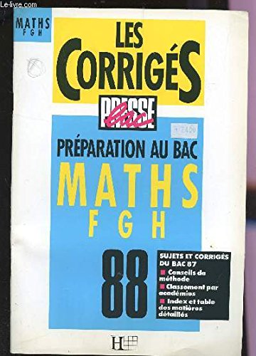 Stock image for BAC 88-MATHS FGH SUJETS CORRIGES for sale by medimops