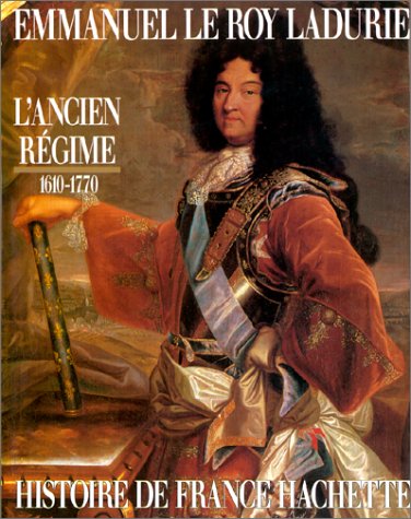 9782010131462: L'Ancien Rgime (1610-1770): De Louis XIII  Louis XV (Histoire de France)