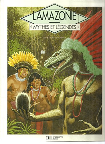 Beispielbild fr L'amazonie Mythes et legendes zum Verkauf von medimops
